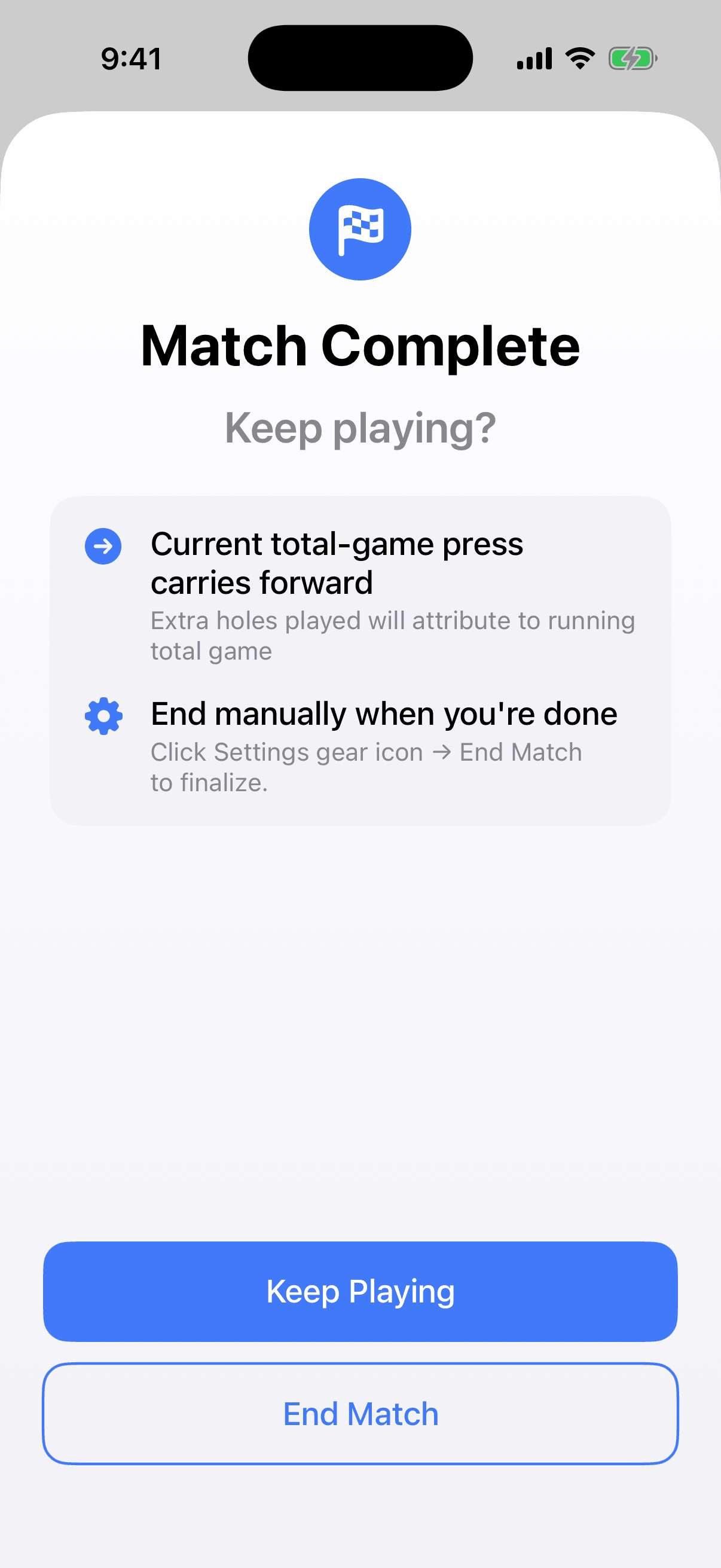 Press Tracker's Match Complete screen offering Keep Playing to extend the match or End Match to finalize
